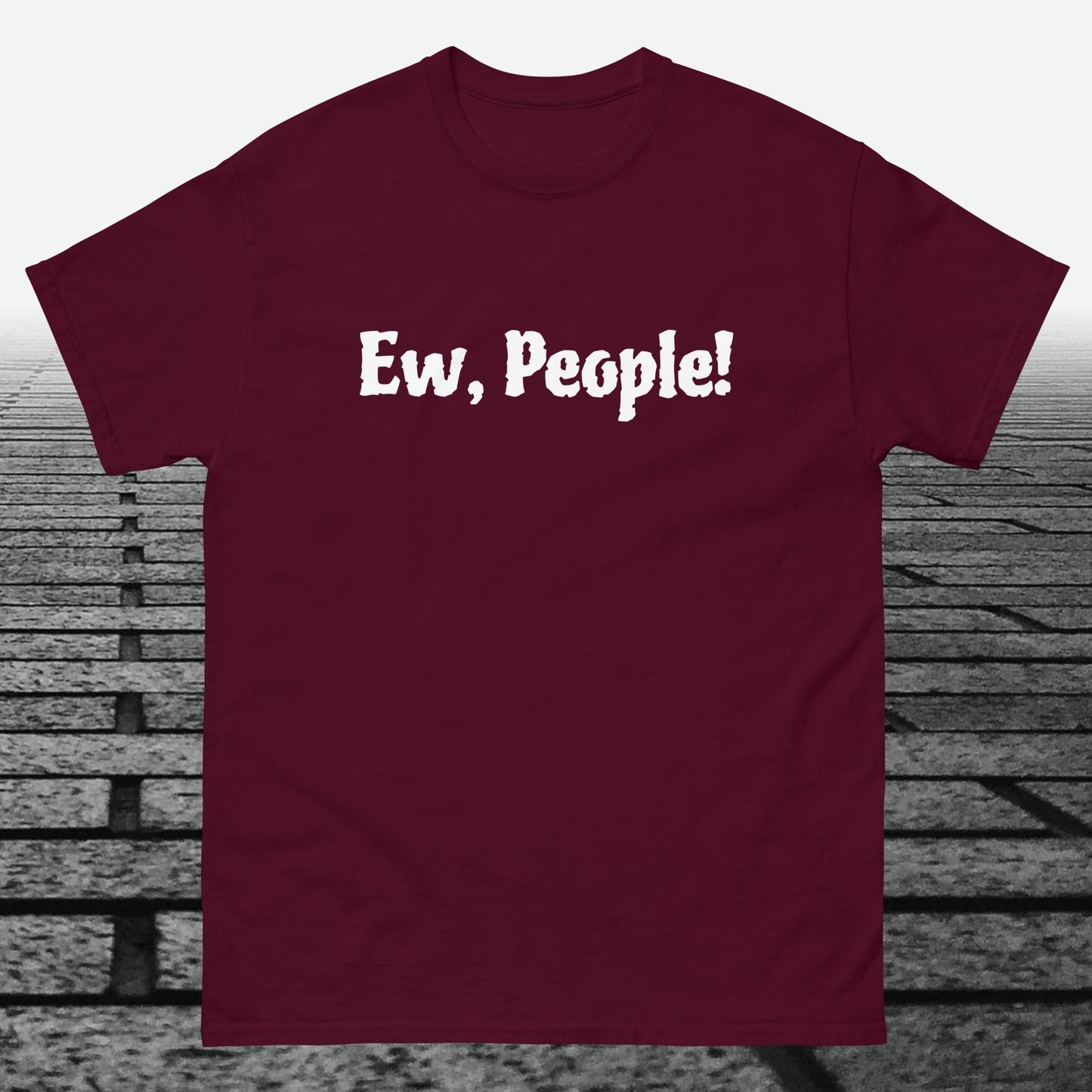 Ew, People!, Cotton T-shirt