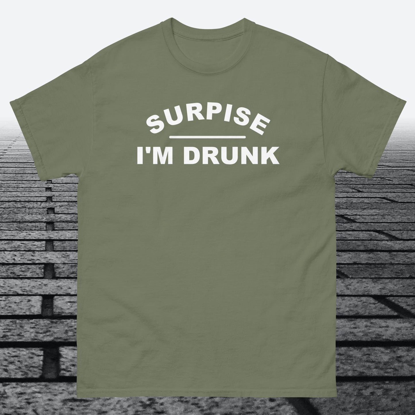 Surprise I'm Drunk, Cotton T-shirt