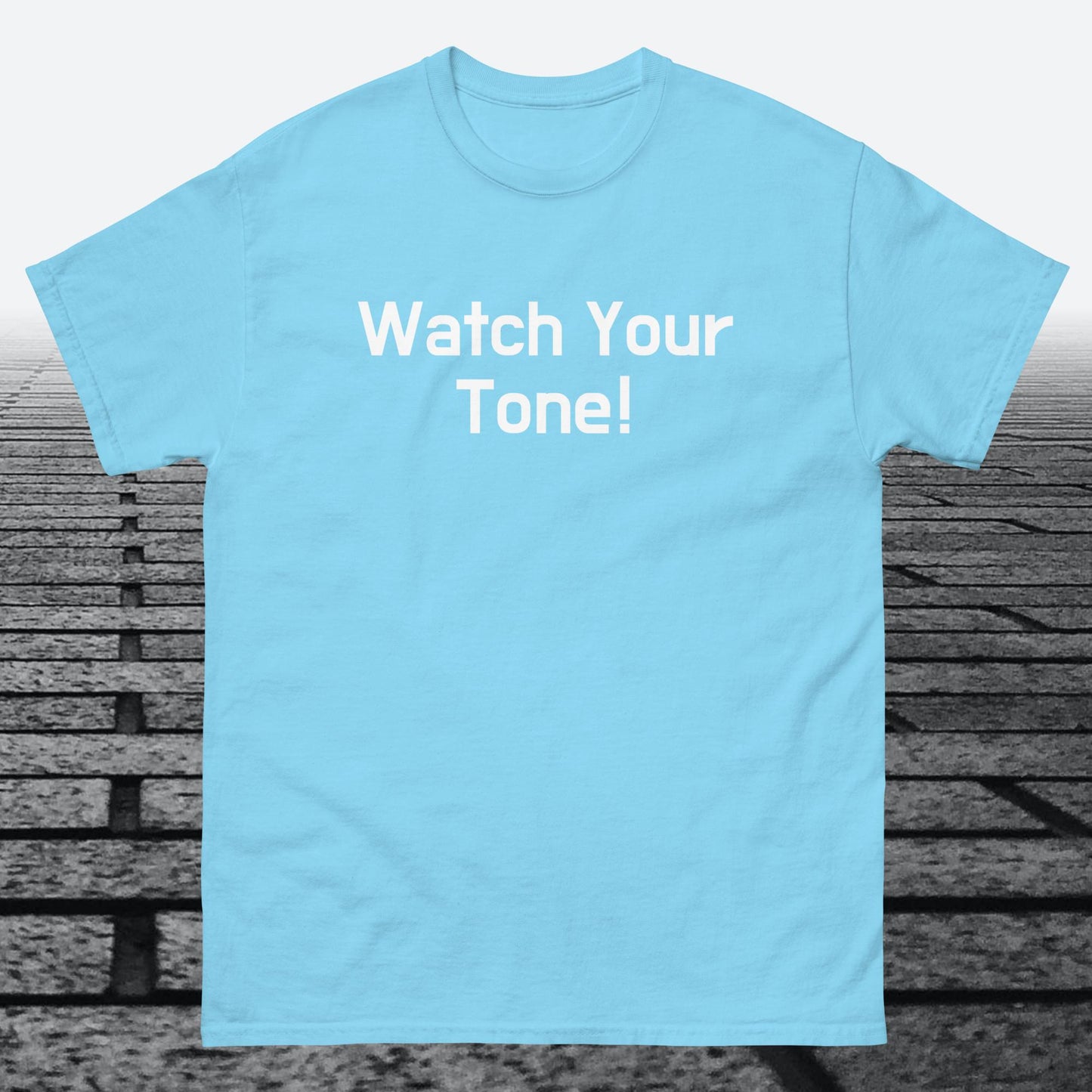 Watch Your Tone, Cotton T-shirt