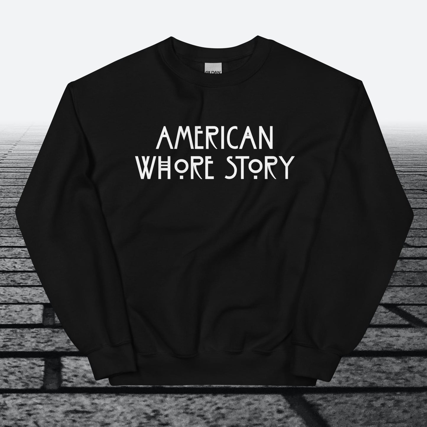 American Whore Story, Sweatshirt