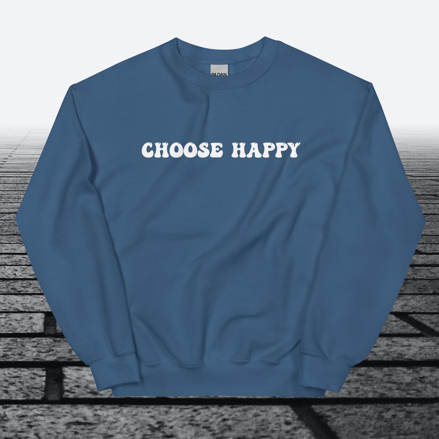 Choose Happy, Sweatshirt