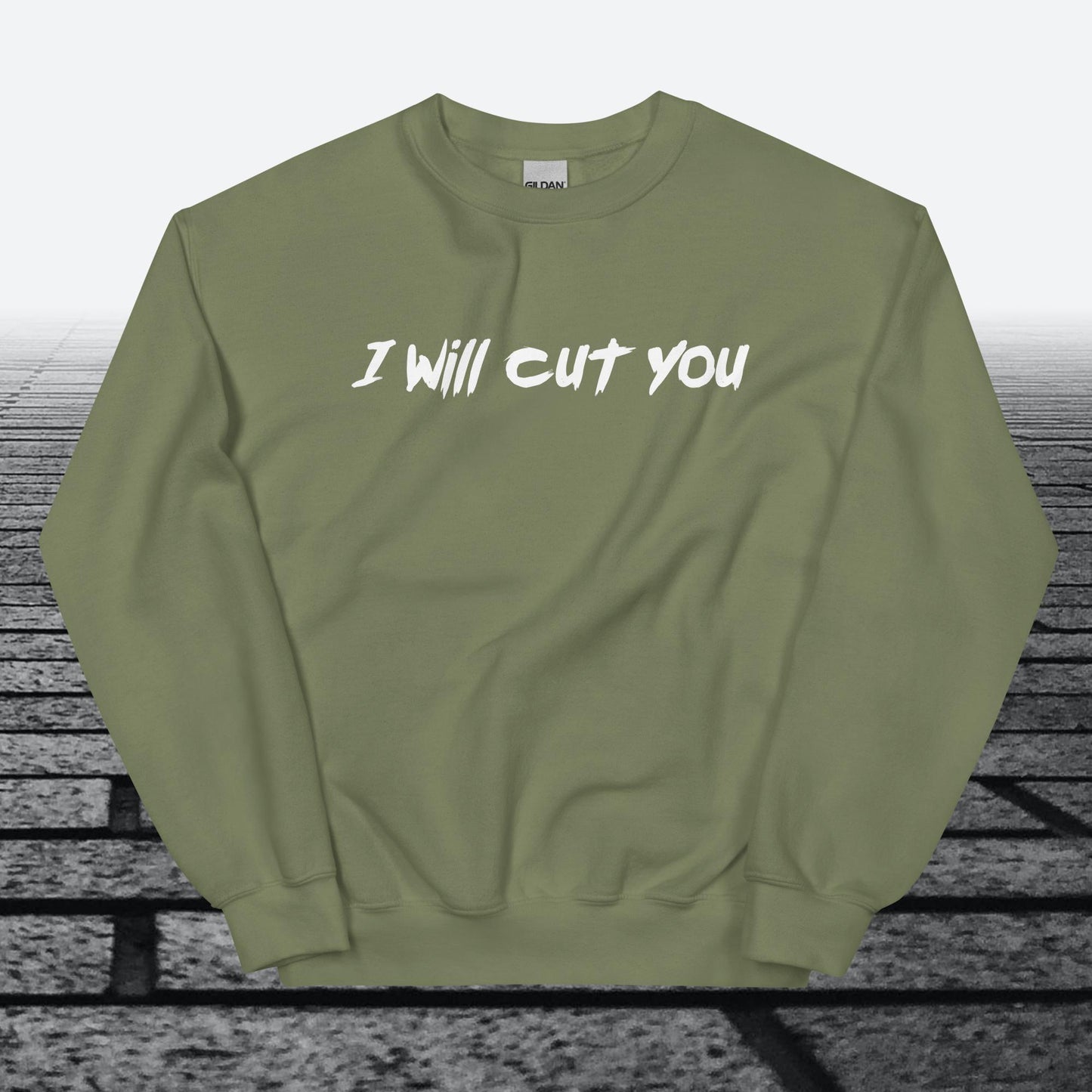 I will cut You, Sweatshirt