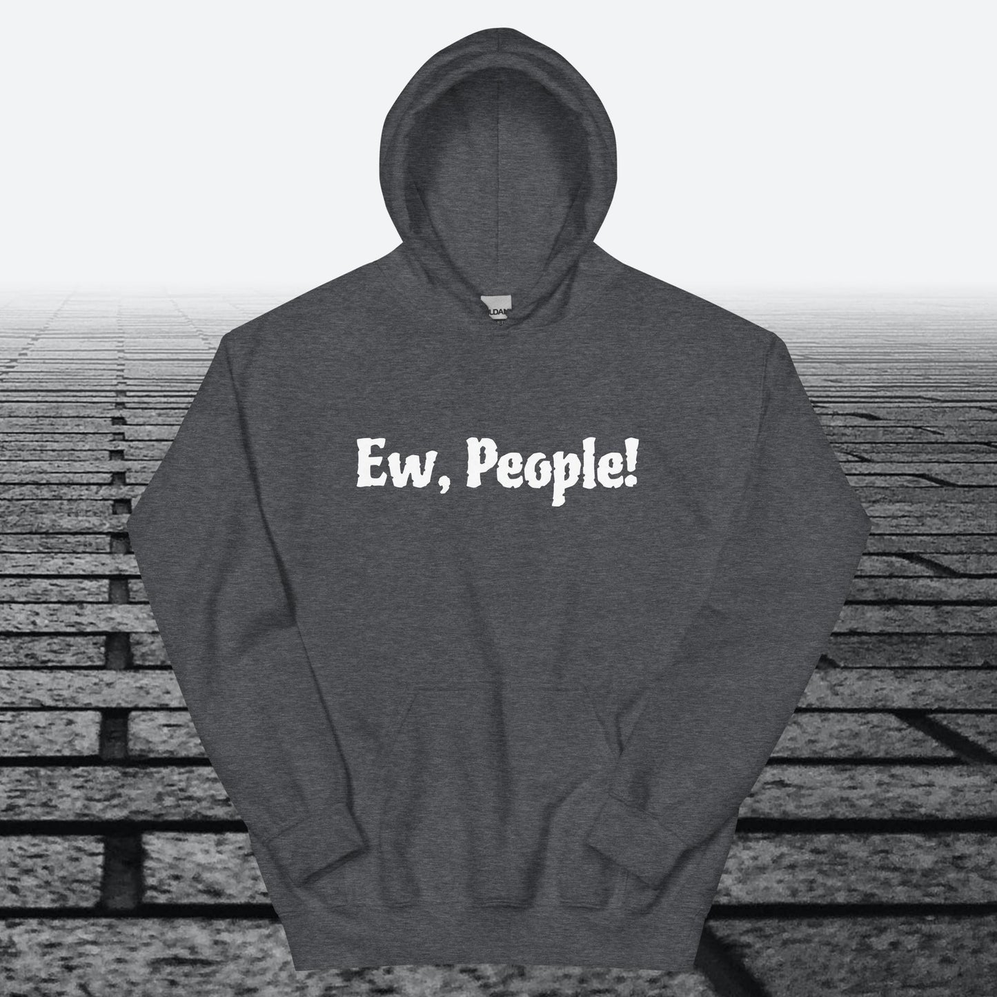 Ew, People!, Hoodie Sweatshirt