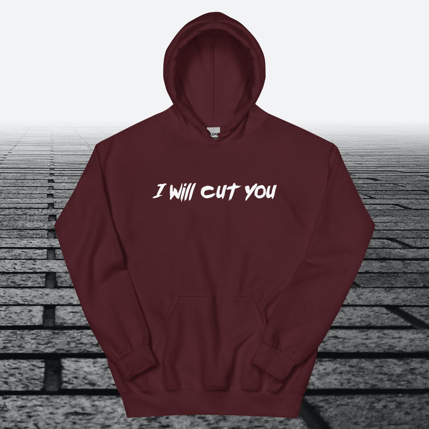 I will Cut You, Hoodie Sweatshirt