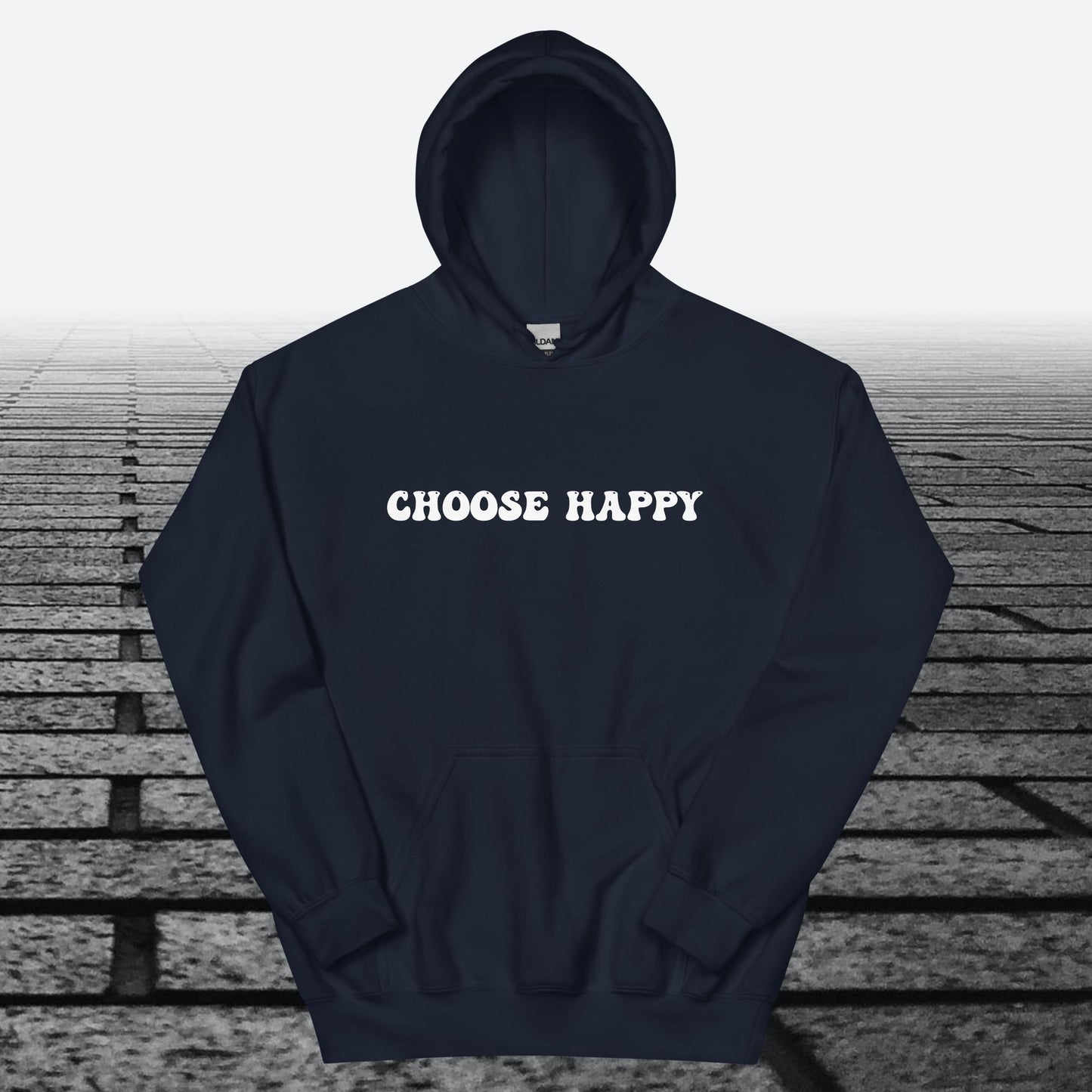 Choose Happy, Hoodie Sweatshirt