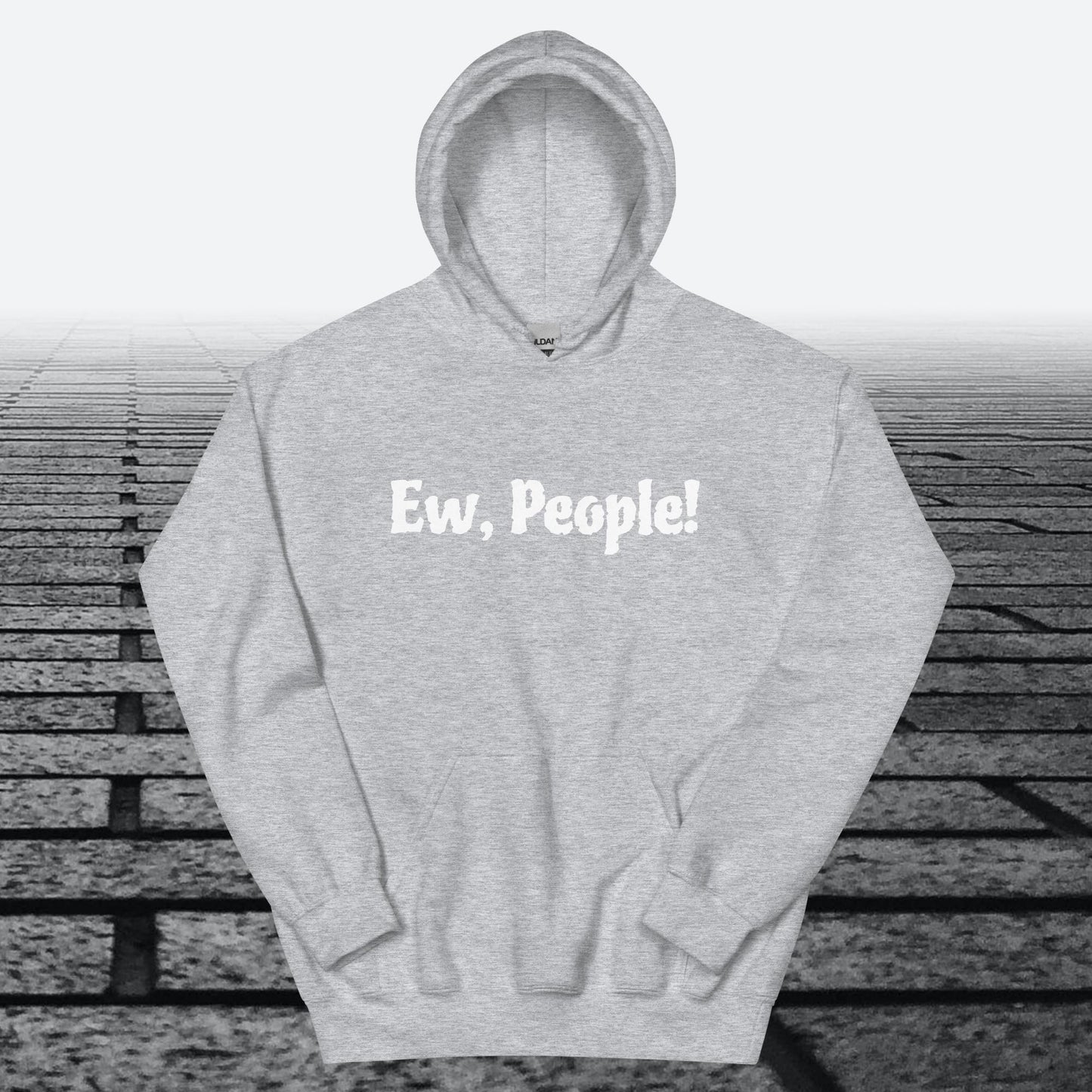 Ew, People!, Hoodie Sweatshirt
