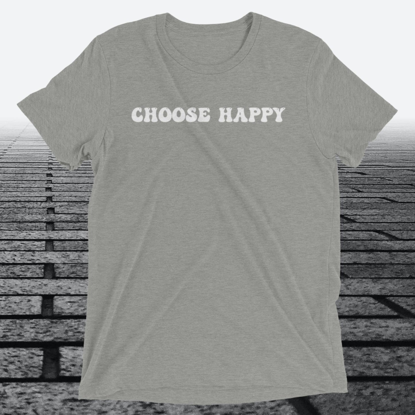 Choose Happy, Triblend T-shirt