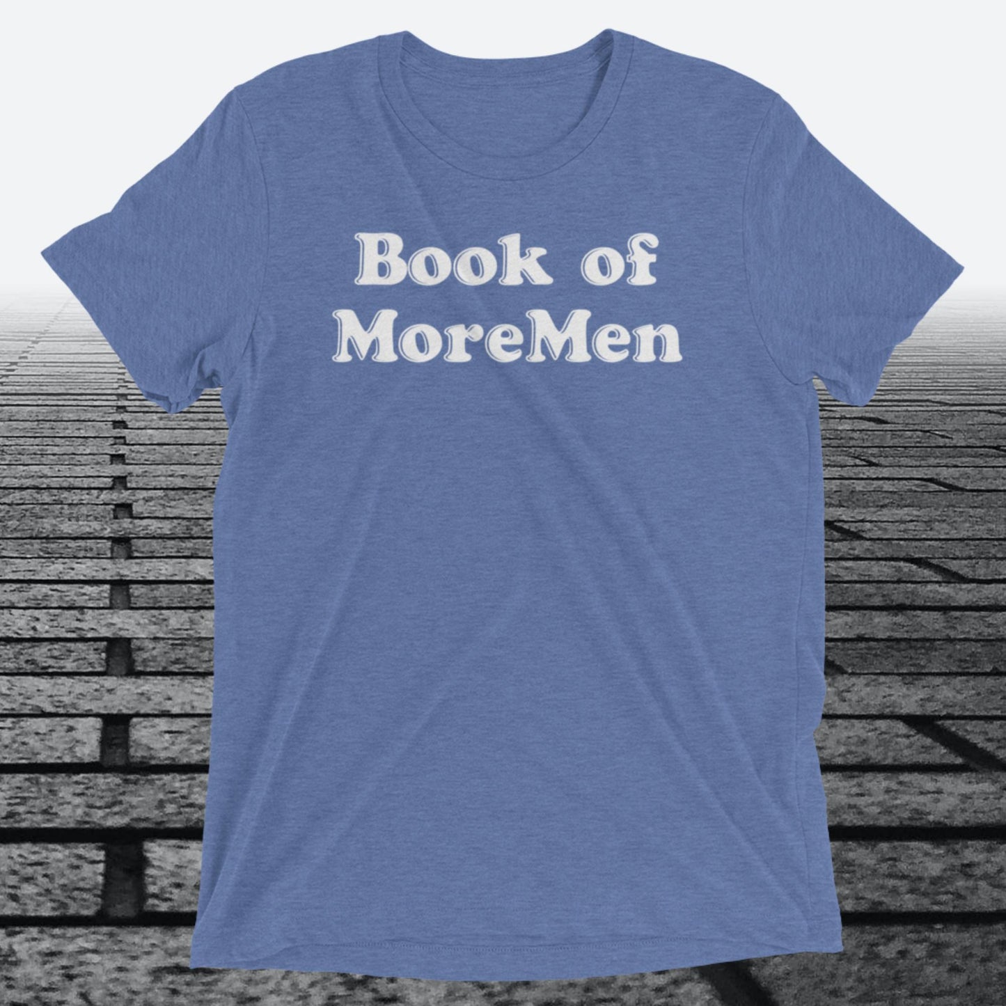 Book of MoreMen, Triblend T-shirt