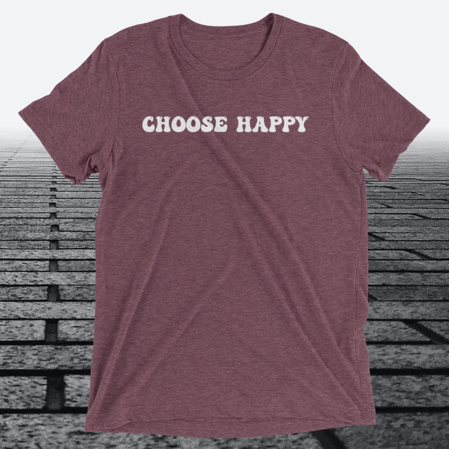 Choose Happy, Triblend T-shirt