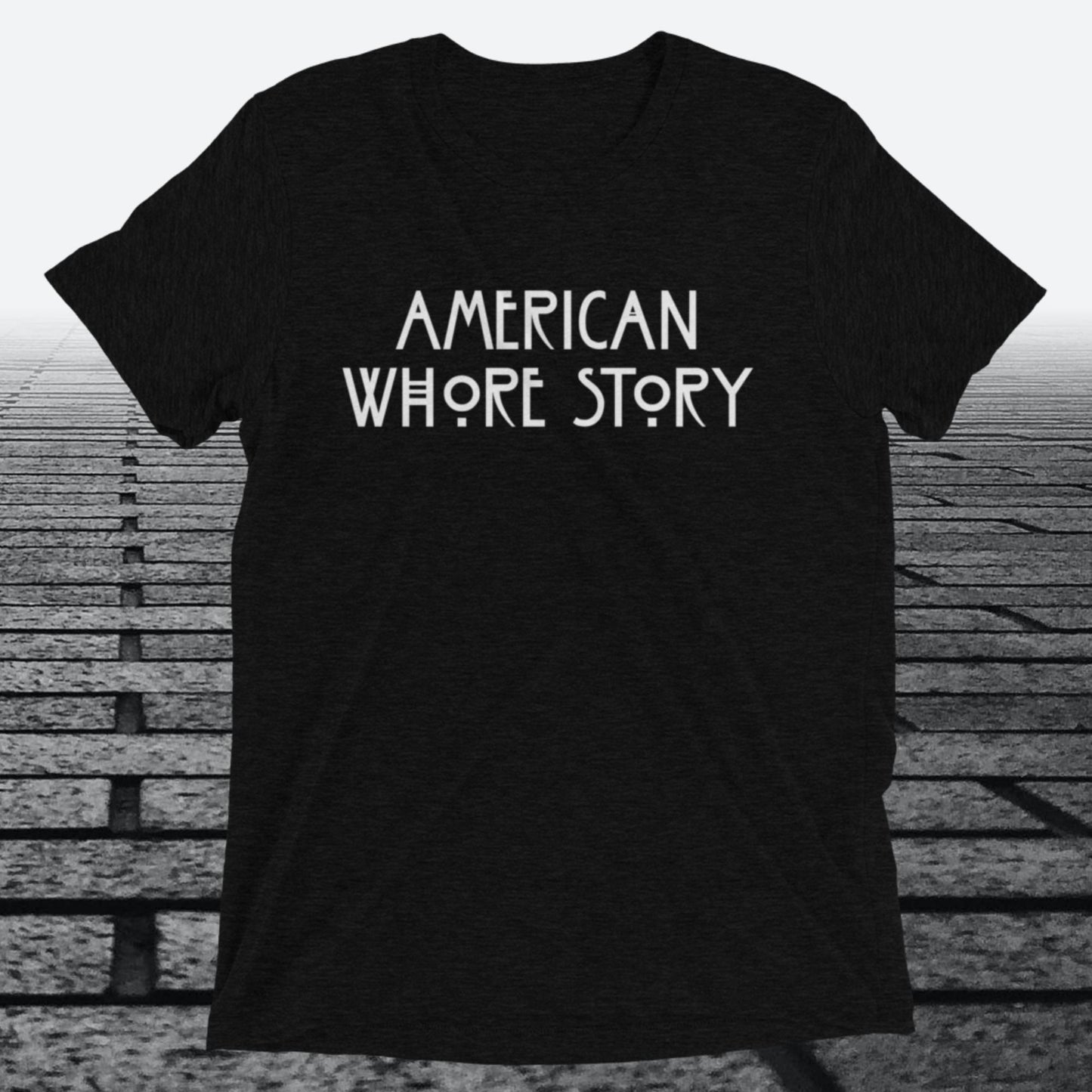 American Whore Story, Triblend T-shirt