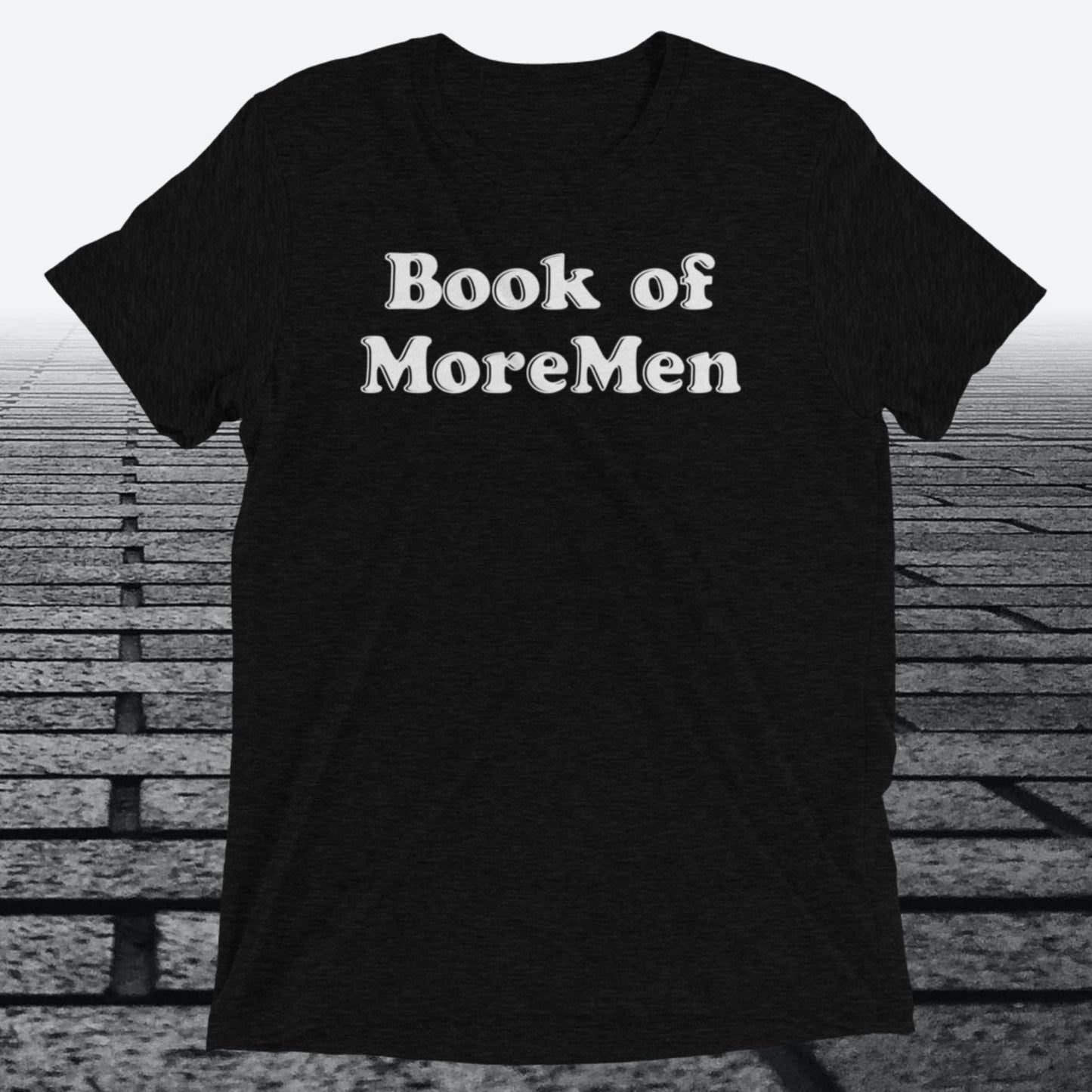 Book of MoreMen, Triblend T-shirt